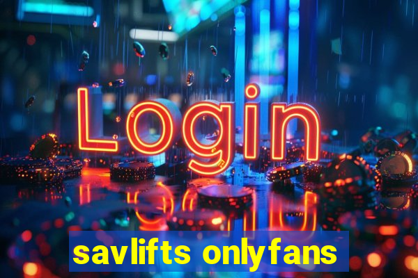 savlifts onlyfans